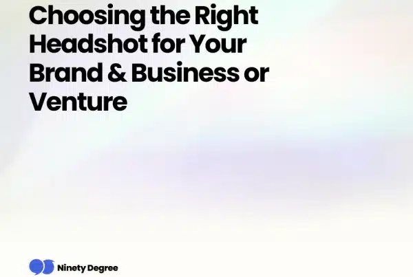 Choosing the Right Headshot for your Brand and Business or Venture